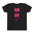Rub Some Dirt On It Youth Tee