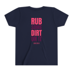 Rub Some Dirt On It Youth Tee