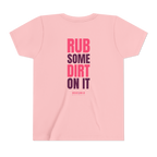 Rub Some Dirt On It Youth Tee